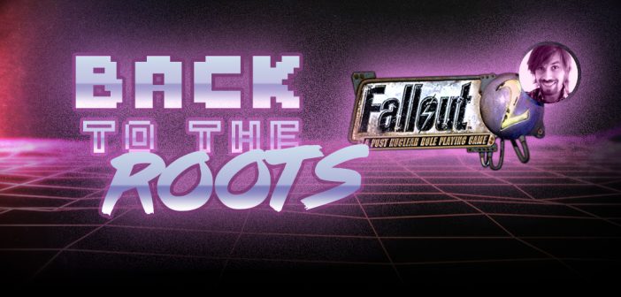 Back to the roots: Fallout 2 back-to-the-roots-fallout2