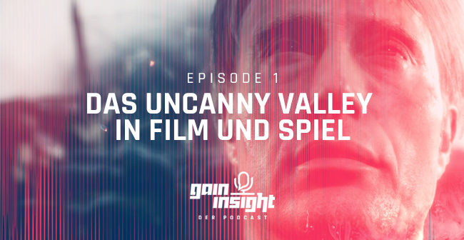 Episode 1 – Das Uncanny Valley in Film und Spiel