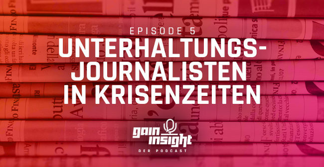 Episode 5 – Unterhaltungs-Journalisten in Krisenzeiten