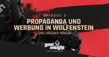 Episode 3 – Propaganda und Werbung in Wolfenstein und darüber hinaus